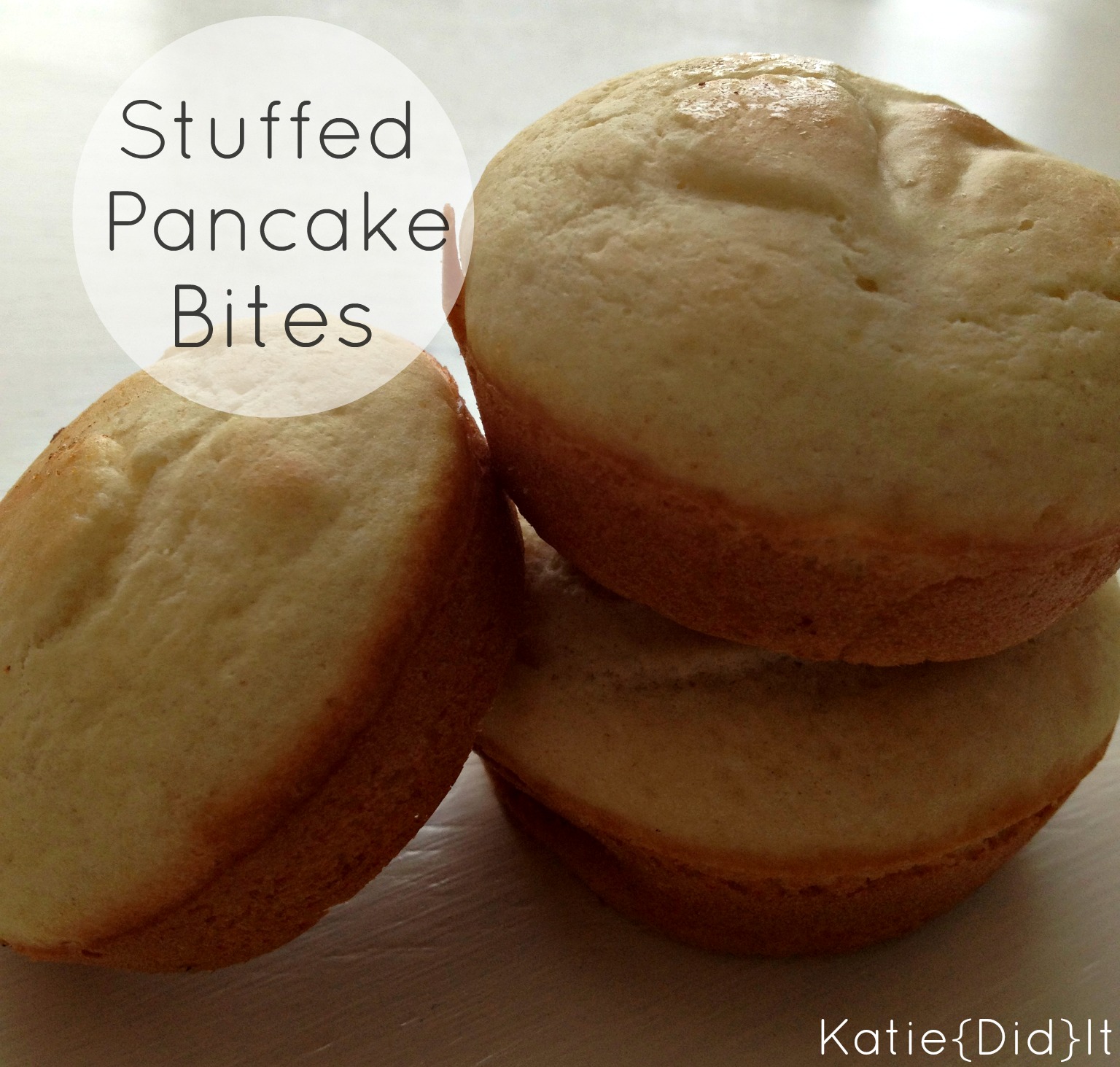 Katie{Did}It Stuffed Pancake Bites