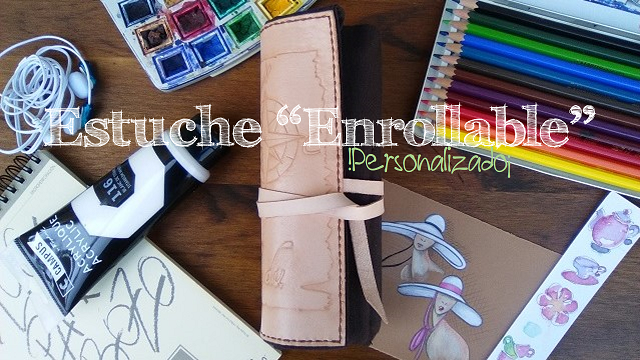 Estuche enrollable personalizado para lápices y bolígrafos de Regalos de cuero personalizados. estuche-enrollable-personalizado-regalos-cuero-accesorios-escritorio-nombres-iniciales-frases-dibujos.jpg