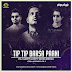 Tip Tip Barsa Pani - DVJ Happy & Dirty Decks Remix