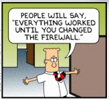 It's always the firewall! Everyone blames the stinkin' firewall!