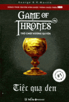 Trò Chơi Vương Quyền Tập 4A: Tiệc Quạ Đen - George R. R. Martin