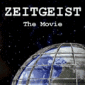 Must See: ZEITGEIST The Movie!