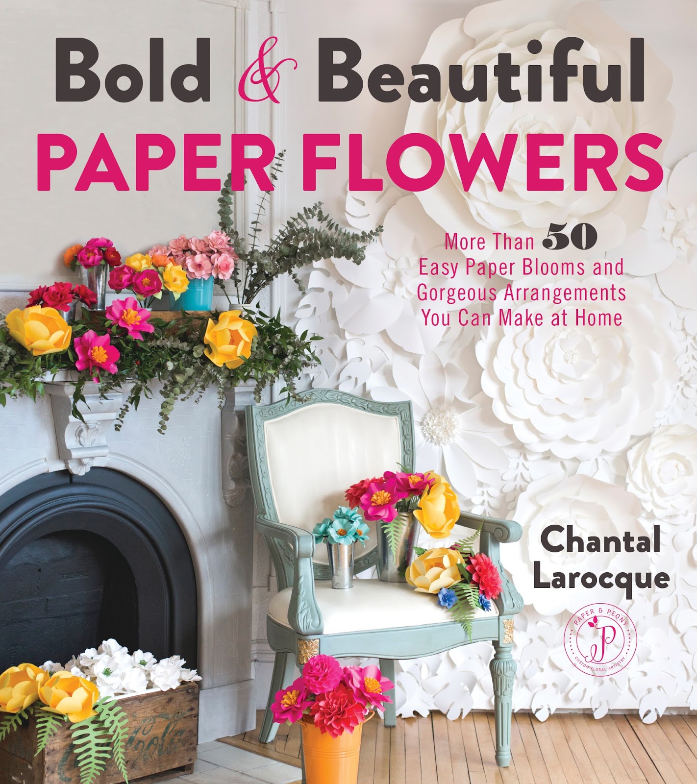 My book "Bold & Beautiful Paper Flowers" is now available for PreOrder!