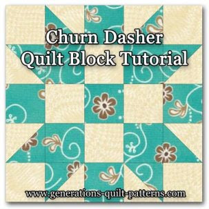 Churn Dasher quilt block tutorial from Generations Quilt Patterns