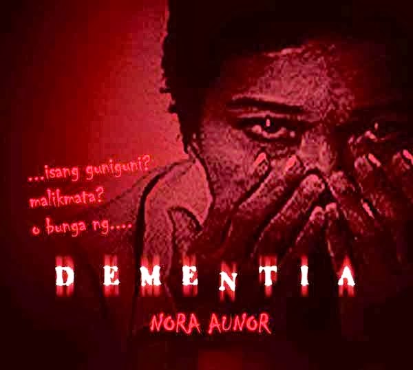 Dementia - Nora Aunor
