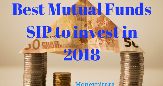 Top 20 Mutual Funds For Sip To Invest In 2018 Best Mutual Funds SIP to invest in 2018