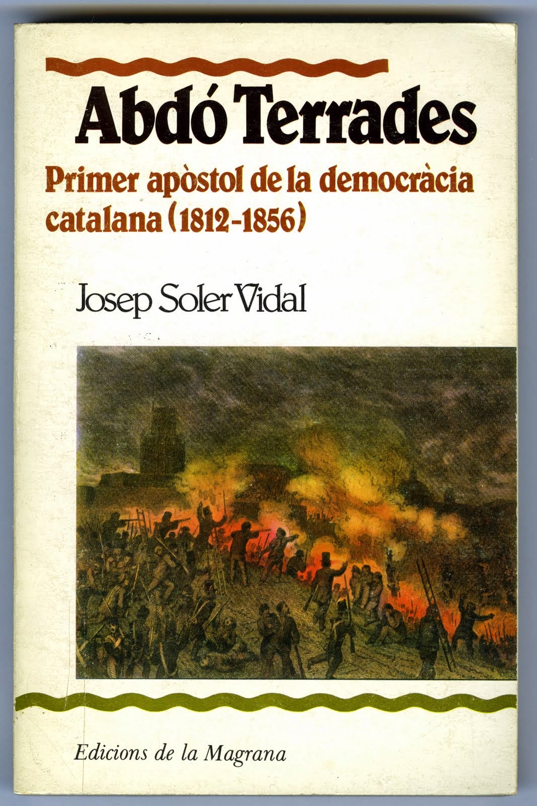 Abdó Terrades, Primer apòstol de la democràcia catalana 1812-1856"