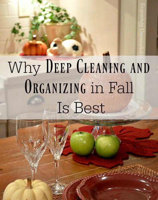 Why Deep Cleaning And Organizing In Fall Is Best