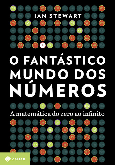 O fantástico mundo dos números A matemática do zero ao infinito - Ian Stewart