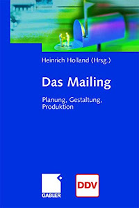 Das Mailing: Planung, Gestaltung, Produktion