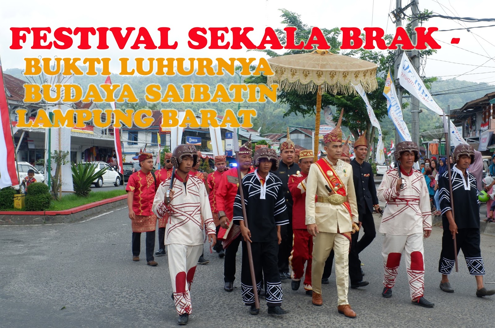 Festival Sekala Brak Bukti Luhurnya Budaya Saibatin Lampung Barat Duniaindra