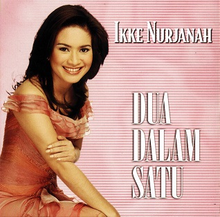 Ikke Nurjanah Dua Dalam Satu Full Album 2004 Lagubebass