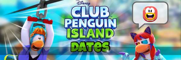 Club Penguin Island Dates™