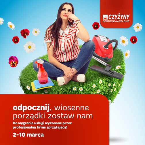 Wiosenne porządki z Centrum Handlowym Czyżyny Promocje i wyprzedaże
