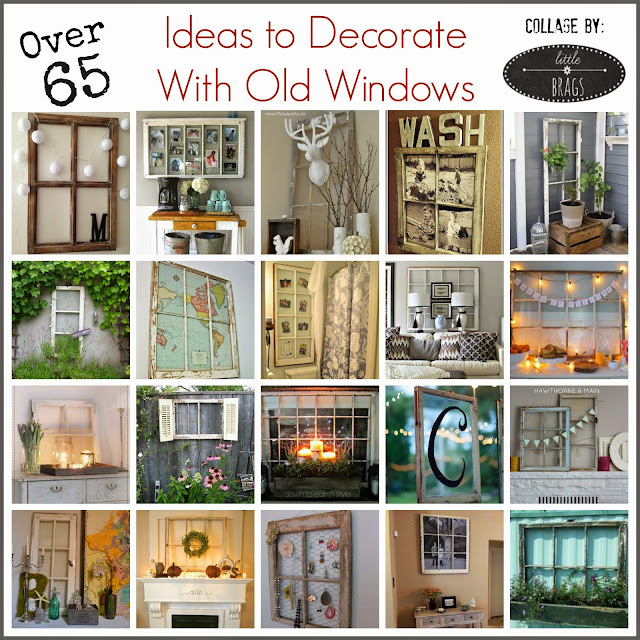 Little Brags Decorating With Old Windows Decorating With Old Windows