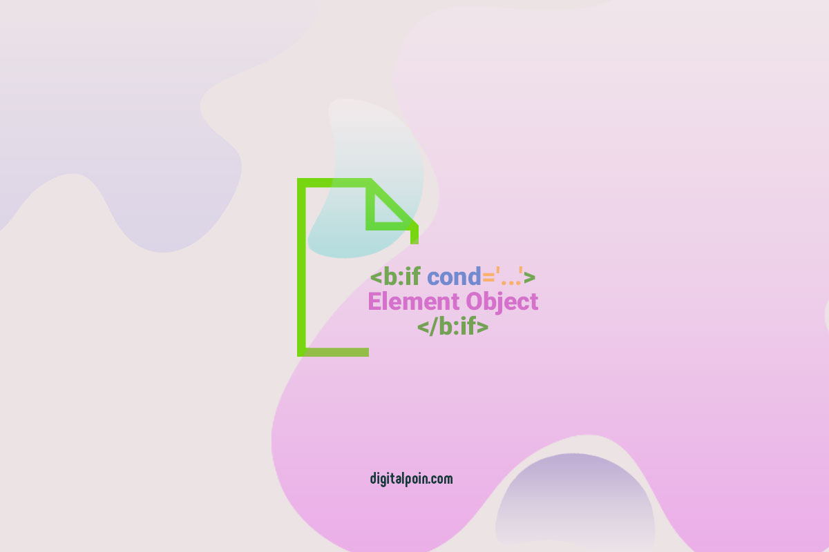 Conditional Tag Blogger, Fungsi Dan Cara Menggunakan Conditional Tag Blogger, Fungsi Dan Cara Menggunakan