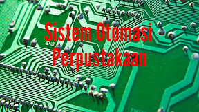 Sistem Otomasi Perpustakaan : Definisi, Tujuan, Fungsi, Cakupan