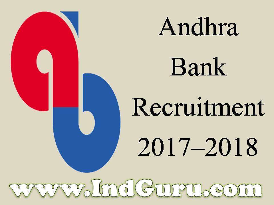 Andhra Bank Recruitment 2017–2018 Andhra Bank Recruitment
