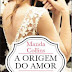 Quinta Essência | "A Origem do Amor - Série Planos Perversos - Volume I" de Manda Collins