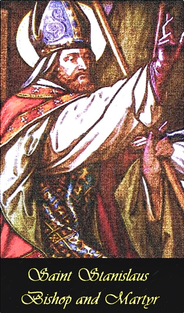 Faithful Resources for all Christian Saint Stanislaus, Martyr