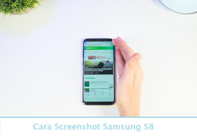 Cara Screenshot Samsung S8 (Termudah.com)