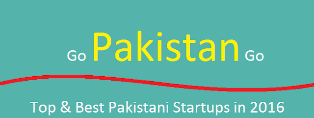 Top & Best Pakistani Startups in 2016 - go Pakistan go