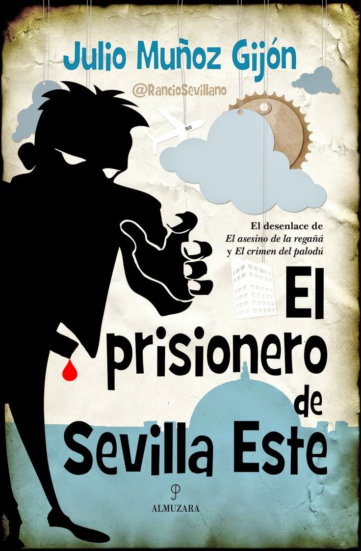 Reseña literaria El prisionero de Sevilla Este Julio Muñoz Gijón