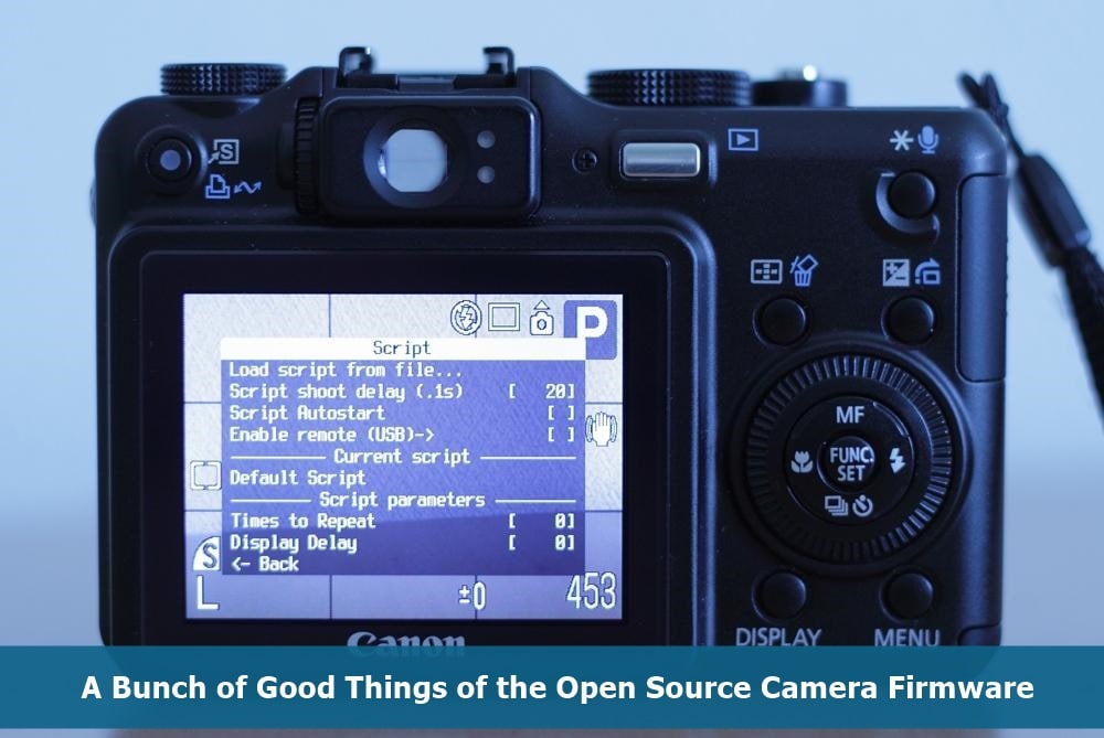 A Bunch of Good Things of the Open Source Camera Firmware Open Source Camera Firmware