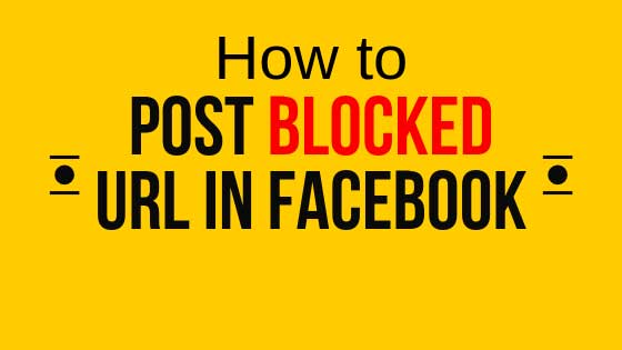 How to post, share or send a blocked URL on Facebook with pictures