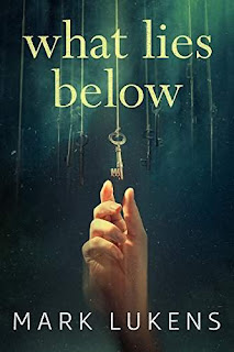 What Lies Below - a psychological thriller discount book promotion Mark Lukens