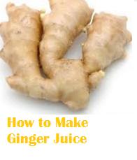 How to Make Ginger Juice