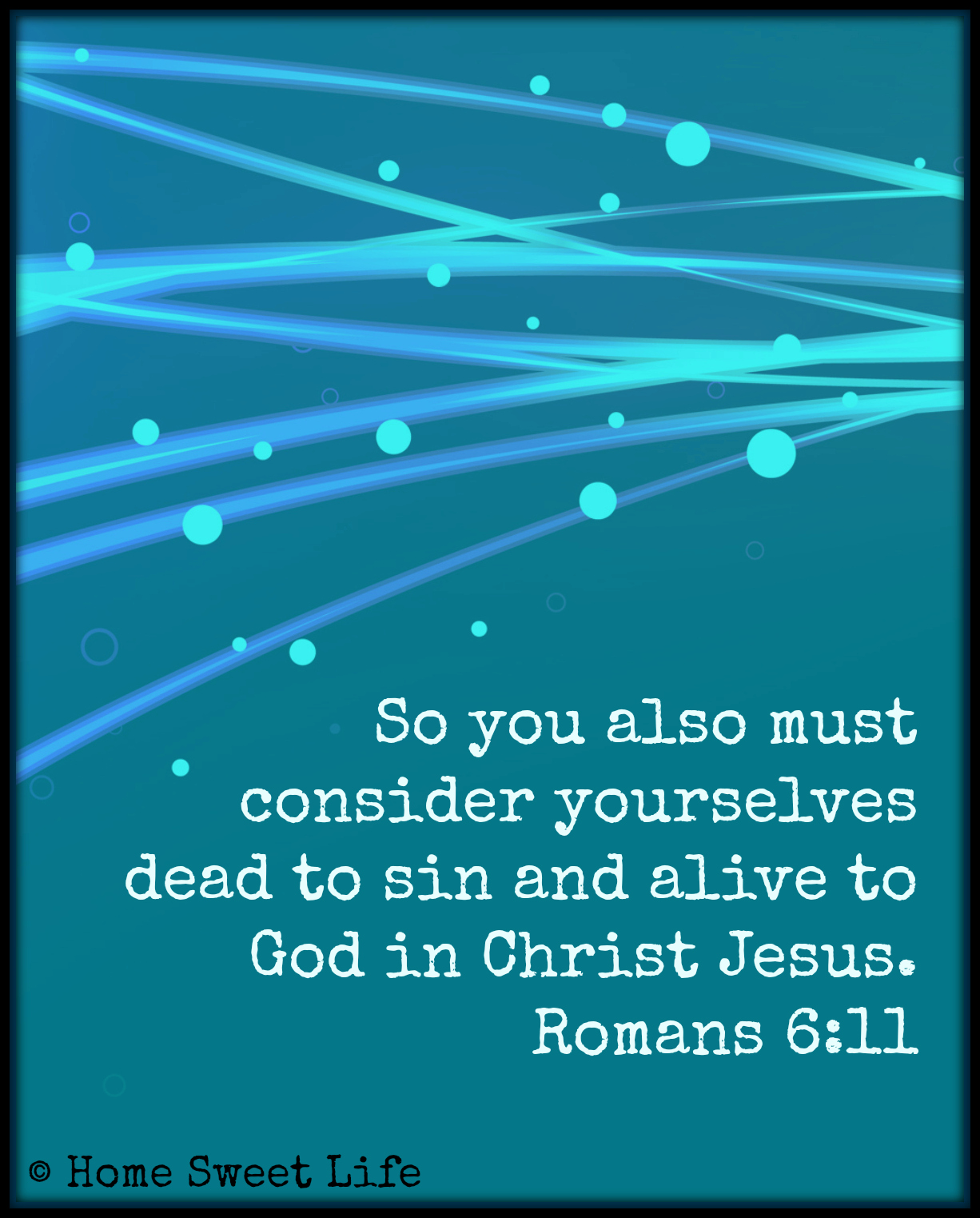 Romans 6:11, alive in Christ