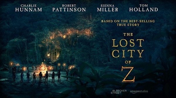 Film Avcısı: Kayıp Şehir Z (The Lost City of Z - 2016)