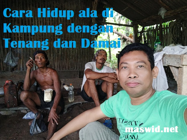 Cara Hidup ala di Kampung dengan Tenang dan Damai
