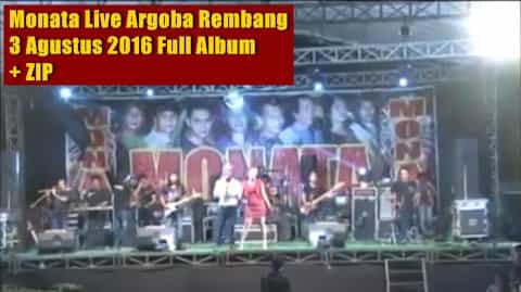 monata live argoba rembang download monata live argoba rembang full album mp3