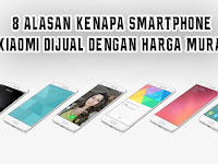 8 Alasan Kenapa Smartphone Xiaomi Dijual Dengan Harga Murah 8 Alasan Kenapa Smartphone Xiaomi Dijual Dengan Harga Murah
