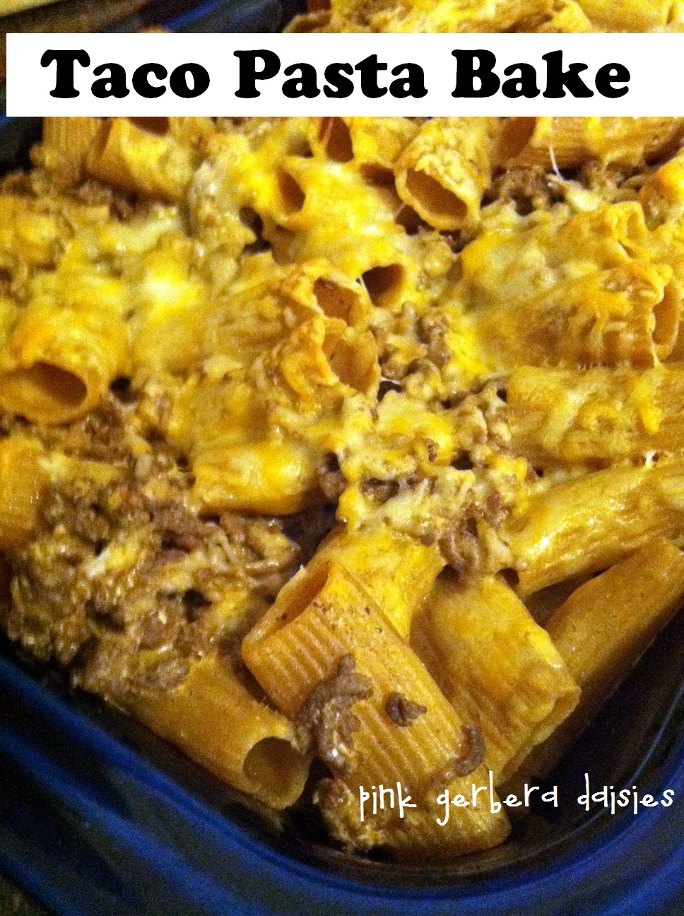 Pink Gerbera Daisies Taco Pasta Bake