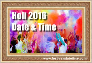 Holi Festival 2016 Date and Time in India Holi Festival 2016 Date and Time in India