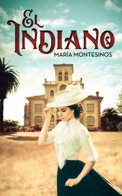 Reseña: El Indiano de María Montesinos (Autopublicación, marzo 2018)