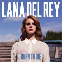 listening to nowadays: Lana del Rey