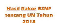 Hasil Rakor BSNP tentang Kebijakan UN & USBN Tahun #update