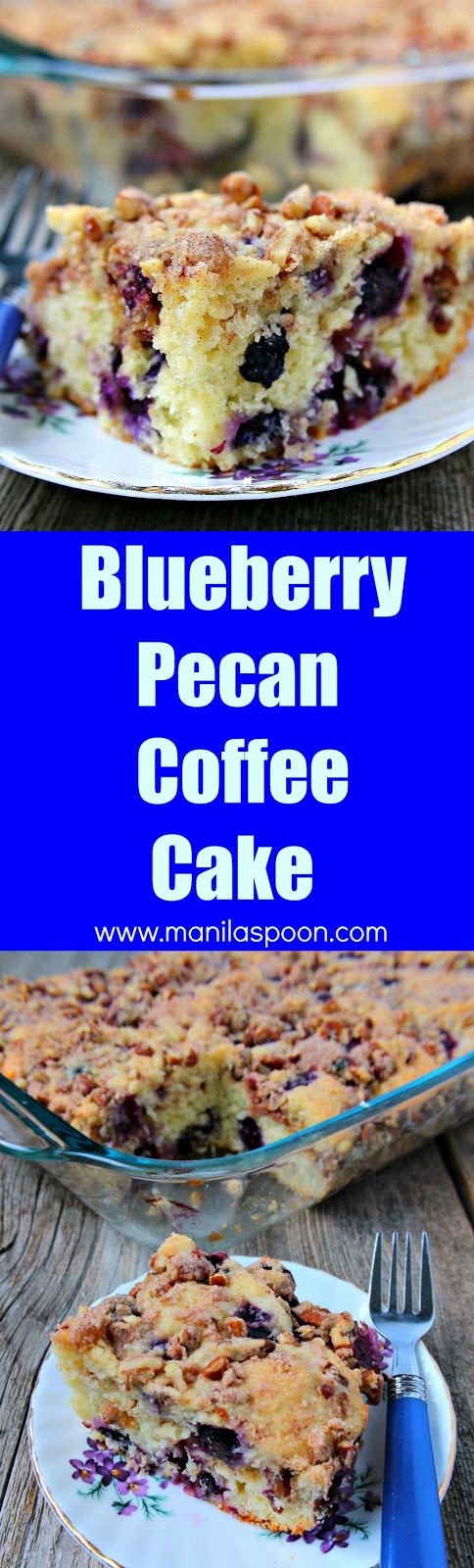 With juicy blueberries for extra sweetness and pecans for added crunch and flavor this is our ultimate breakfast and coffee cake. | manilaspoon.com