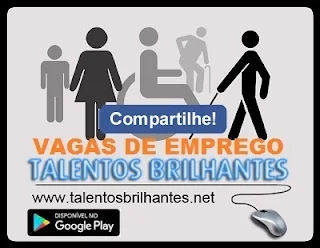 #TALENTOS BRILHANTES VAGAS