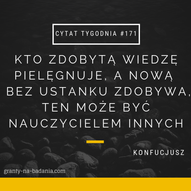 Kto zdobytą wiedzę pielęgnuje, a nową bez ustanku zdobywa, ten może być nauczycielem innych. - Konfucjusz Kto zdobytą wiedzę pielęgnuje, a nową bez ustanku zdobywa, ten może być nauczycielem innych. - Konfucjusz