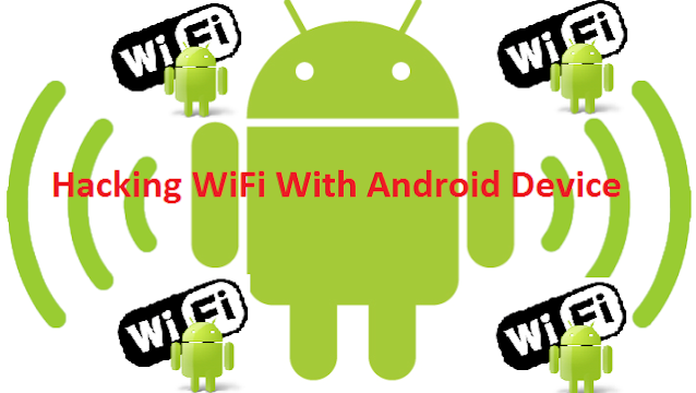 How To Hack WiFi Using Android Device.
