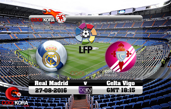مشاهدة مباراة ريال مدريد وسيلتا فيغو اليوم 27-8-2016 في الدوري الأسباني مشاهدة مباراة ريال مدريد وسيلتا فيغو اليوم 27-8-2016 في الدوري الأسباني