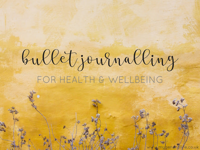 My General Life | I love bullet journalling, and so today I thought I'd share some ideas around how your bullet journal can be helpful for promoting health and wellbeing.