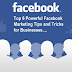 Top 6 Powerful Facebook Marketing Tips and Tricks for Businesses