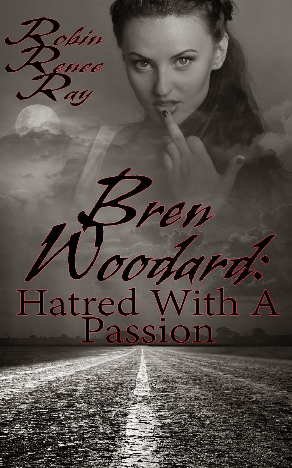 Bren Woodard: Hatred, With a Passion