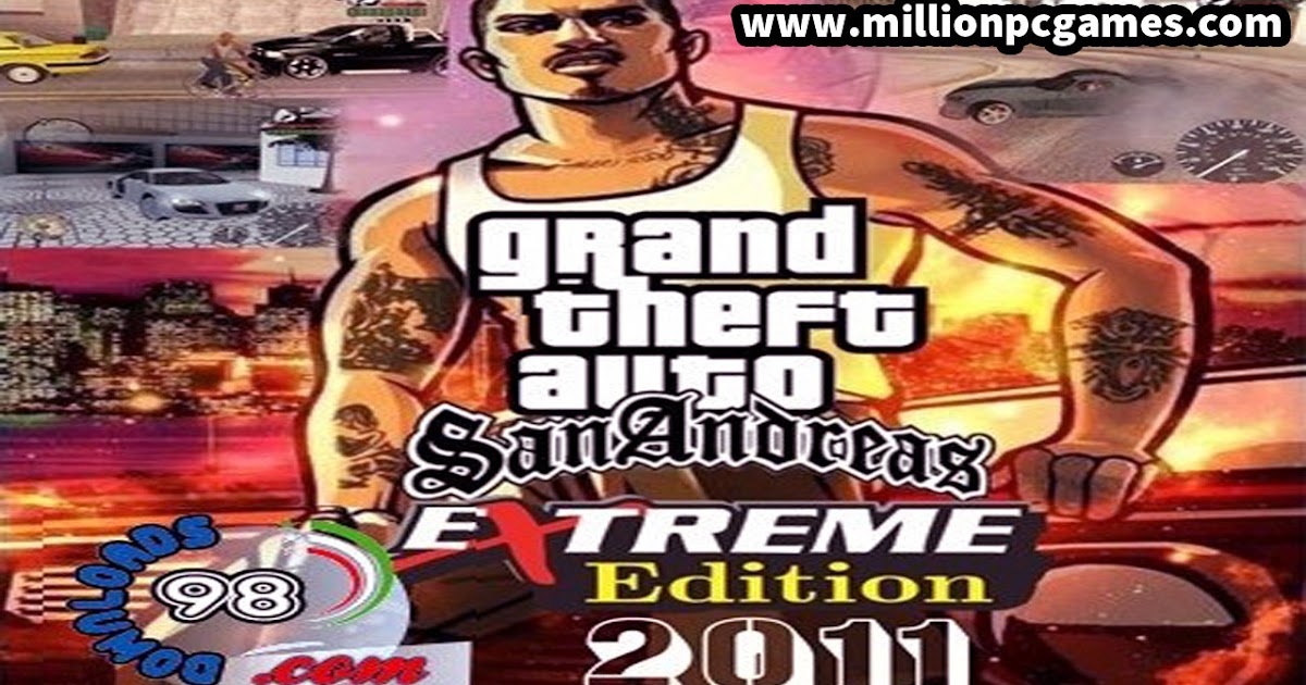 download gta san andreas extreme edition 2011 setup download gta san andreas extreme edition 2011 setup